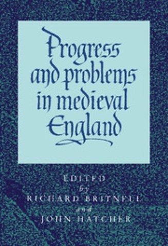 Progress and Problems in Medieval England