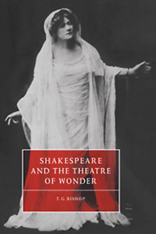 Shakespeare and the Theatre of Wonder