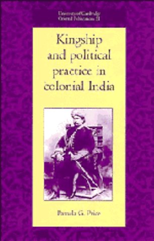 Kingship and Political Practice in Colonial India