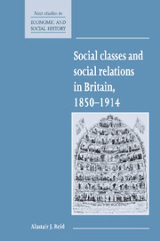 Social Classes and Social Relations in Britain 1850–1914