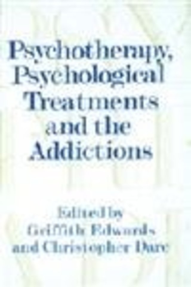 Psychotherapy, Psychological Treatments and the Addictions