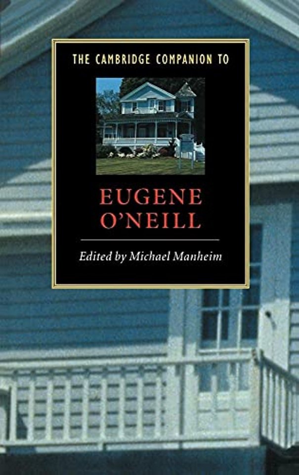 The Cambridge Companion to Eugene O'Neill