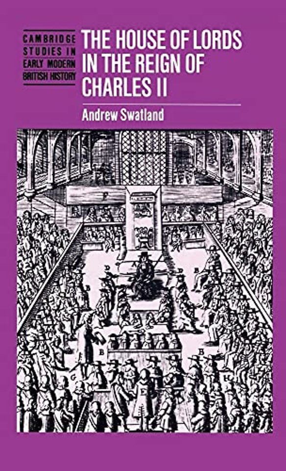 The House of Lords in the Reign of Charles II
