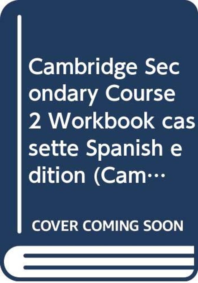 Cambridge Secondary Course 2 Workbook cassette Spanish edition