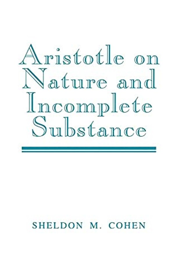 Aristotle on Nature and Incomplete Substance