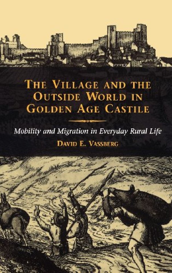 The Village and the Outside World in Golden Age Castile
