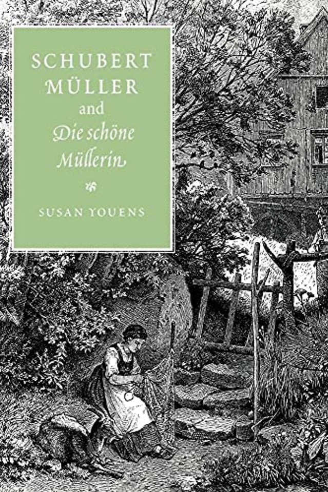 Schubert, Müller, and Die schöne Müllerin