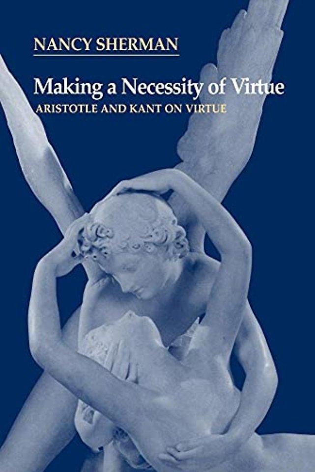 Making a Necessity of Virtue