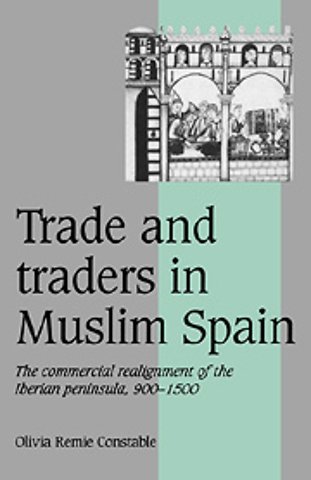 Trade and Traders in Muslim Spain