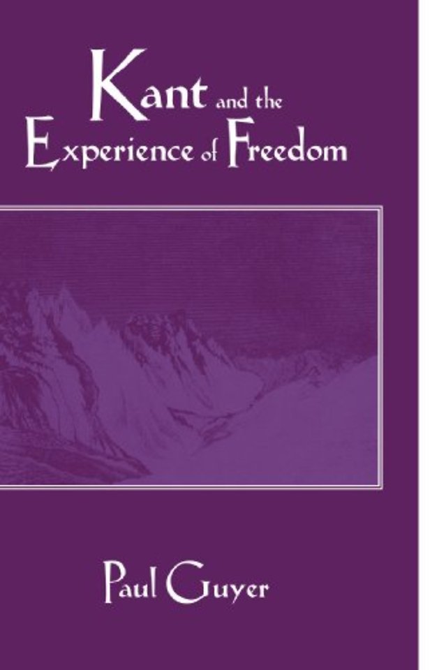 Kant and the Experience of Freedom