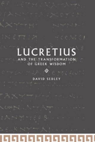 Lucretius and the Transformation of Greek Wisdom