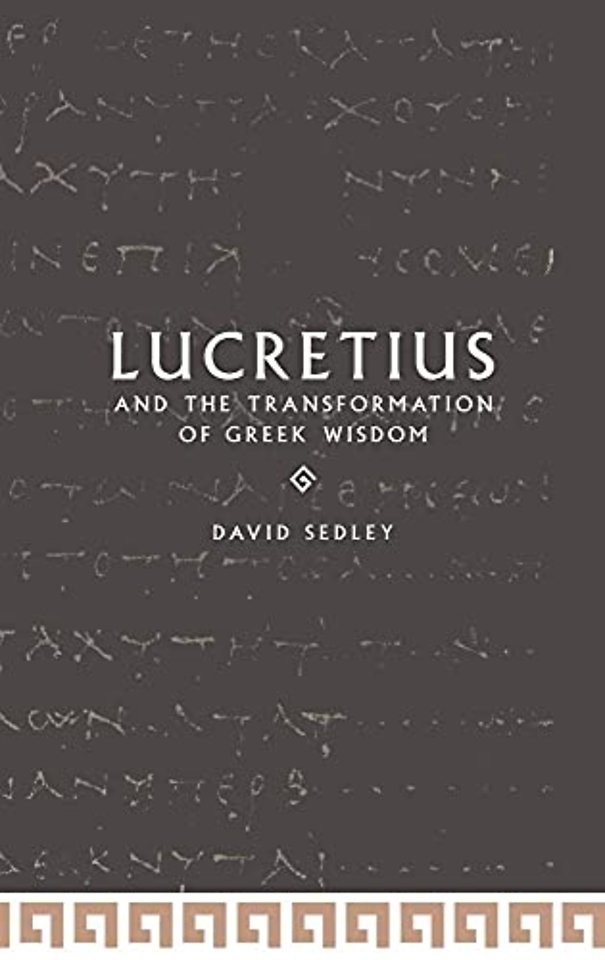 Lucretius and the Transformation of Greek Wisdom