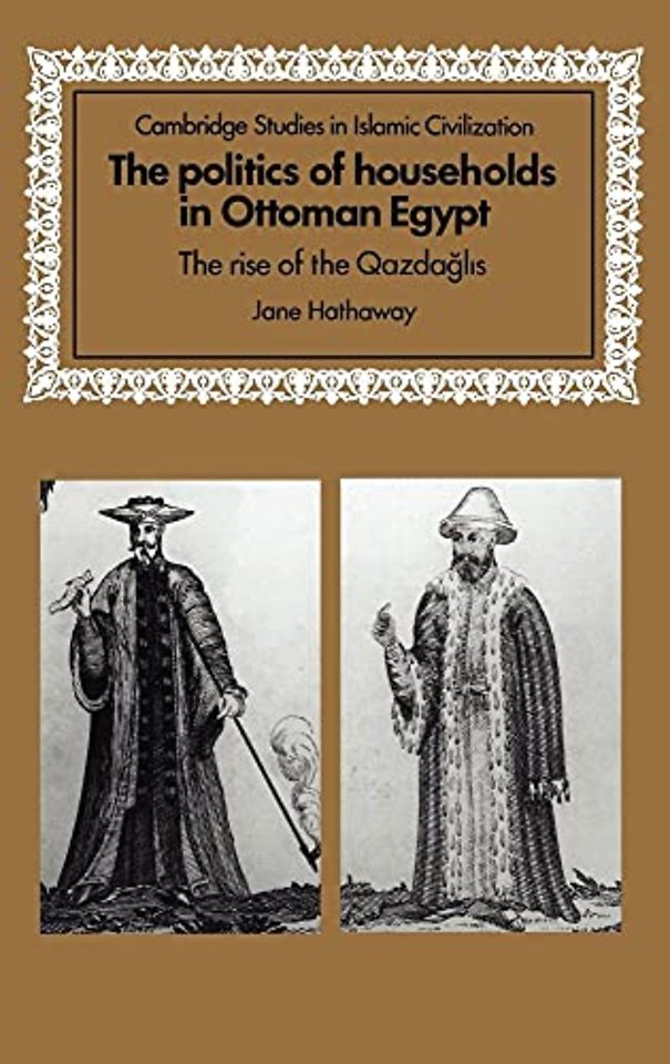 The Politics of Households in Ottoman Egypt