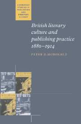 British Literary Culture and Publishing Practice, 1880–1914