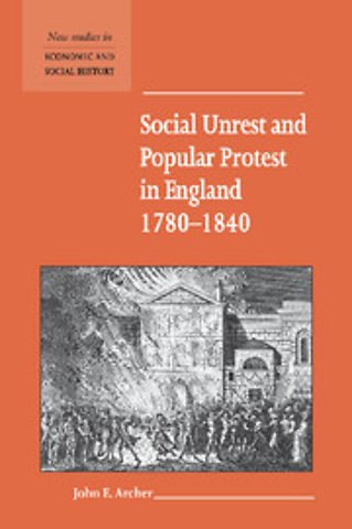 Social Unrest and Popular Protest in England, 1780–1840