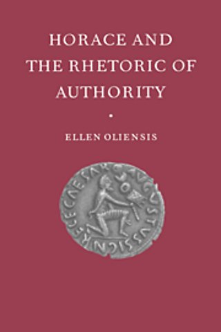 Horace and the Rhetoric of Authority