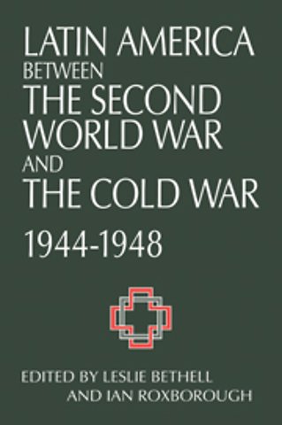 Latin America between the Second World War and the Cold War