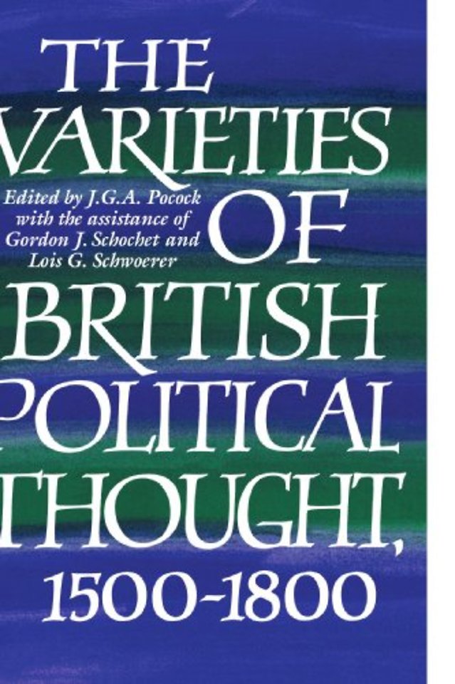 The Varieties of British Political Thought, 1500–1800