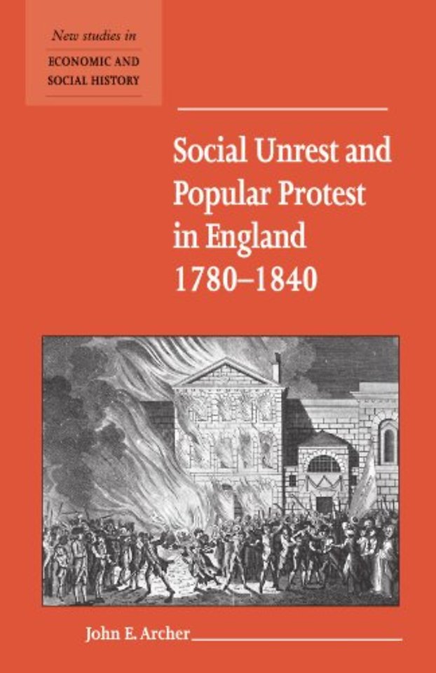 Social Unrest and Popular Protest in England, 1780–1840