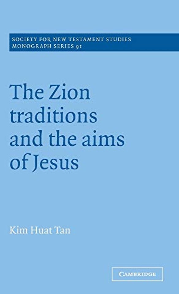 The Zion Traditions and the Aims of Jesus