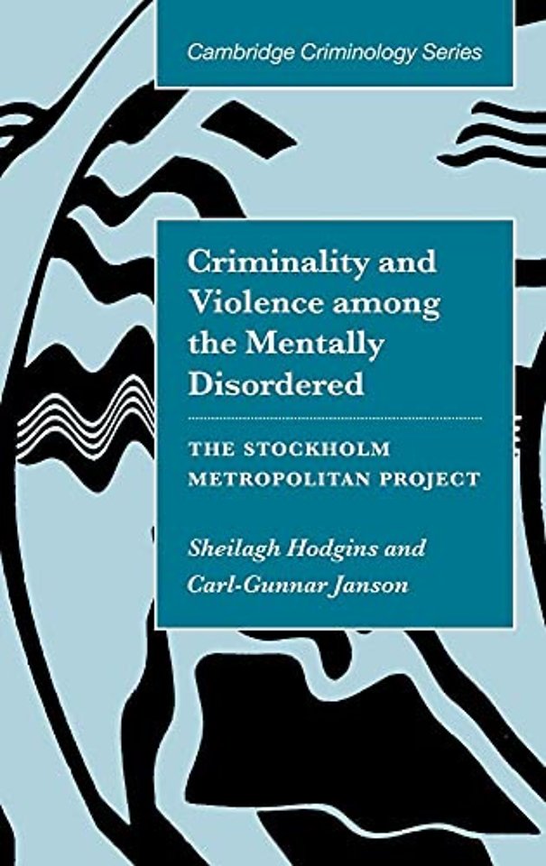 Criminality and Violence among the Mentally Disordered