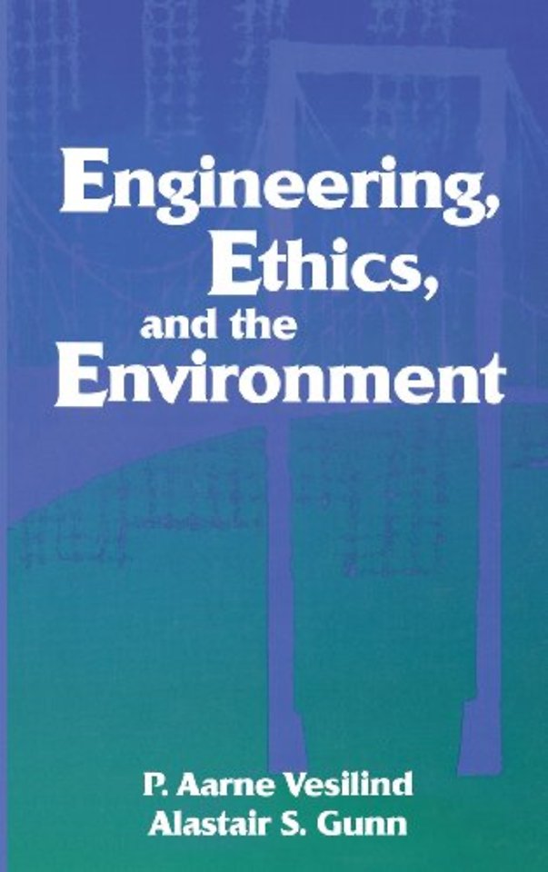 Engineering, Ethics, and the Environment