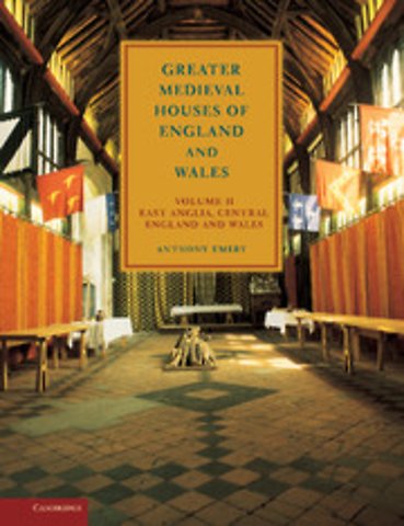 Greater Medieval Houses of England and Wales, 1300–1500: Volume 2, East Anglia, Central England and Wales