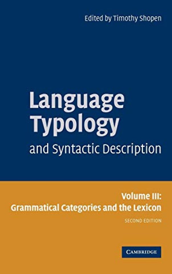 Language Typology and Syntactic Description: Volume 3, Grammatical Categories and the Lexicon