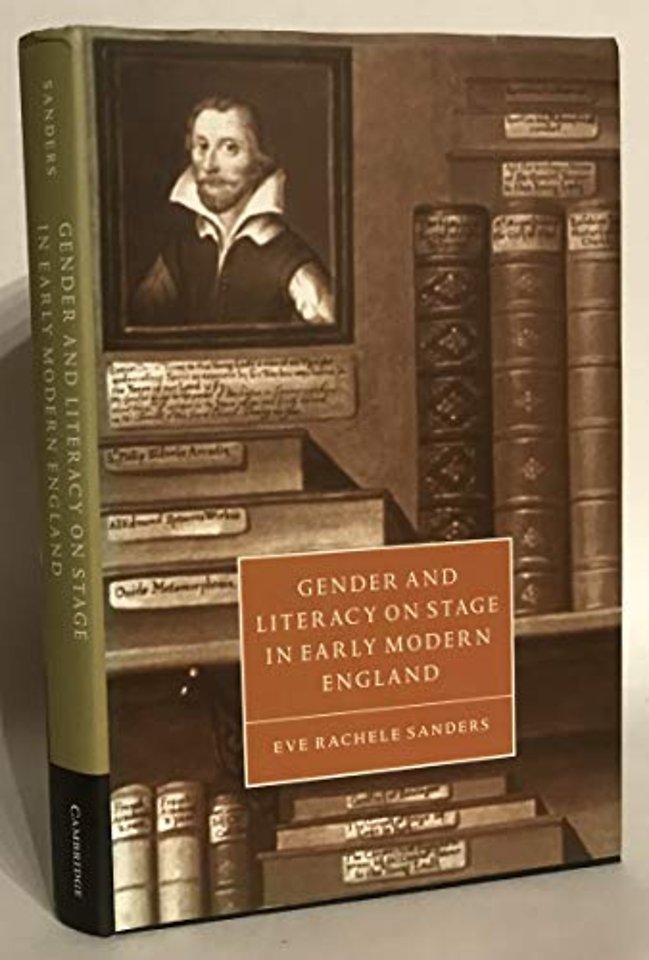 Gender and Literacy on Stage in Early Modern England