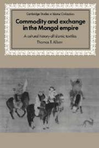 Commodity and Exchange in the Mongol Empire