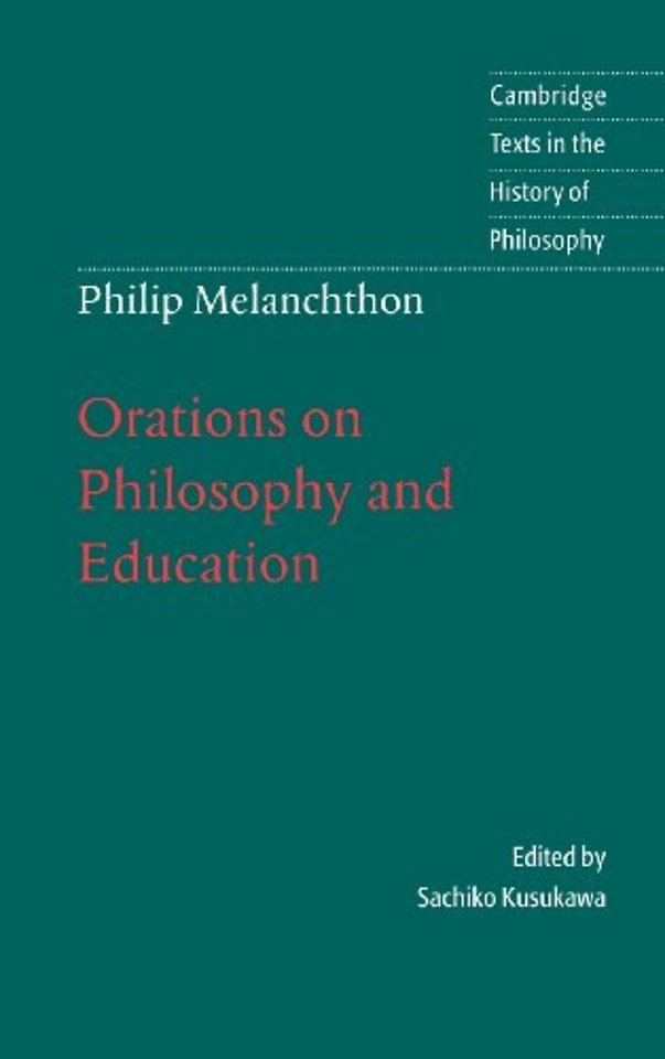 Melanchthon: Orations on Philosophy and Education