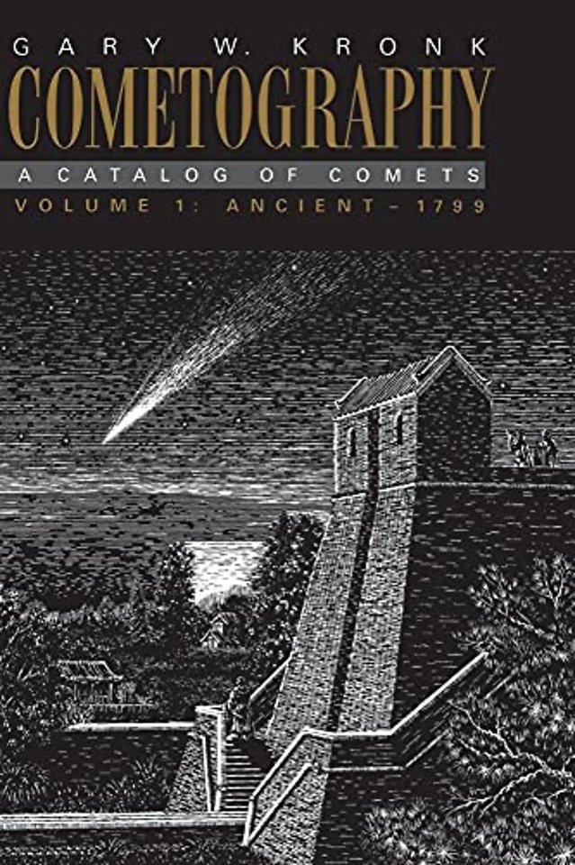 Cometography: Volume 1, Ancient–1799