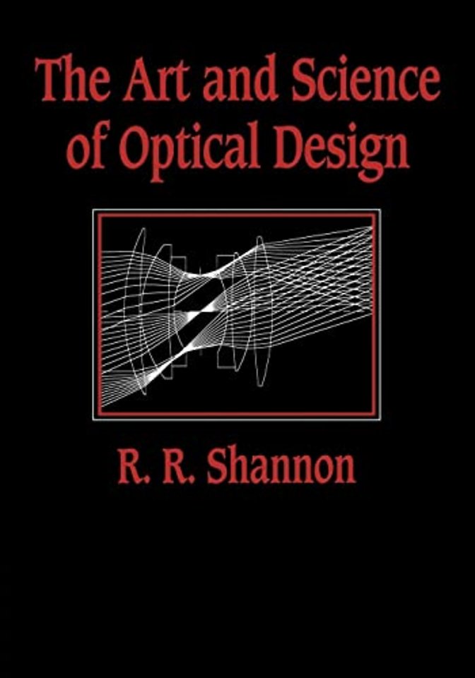 The Art and Science of Optical Design