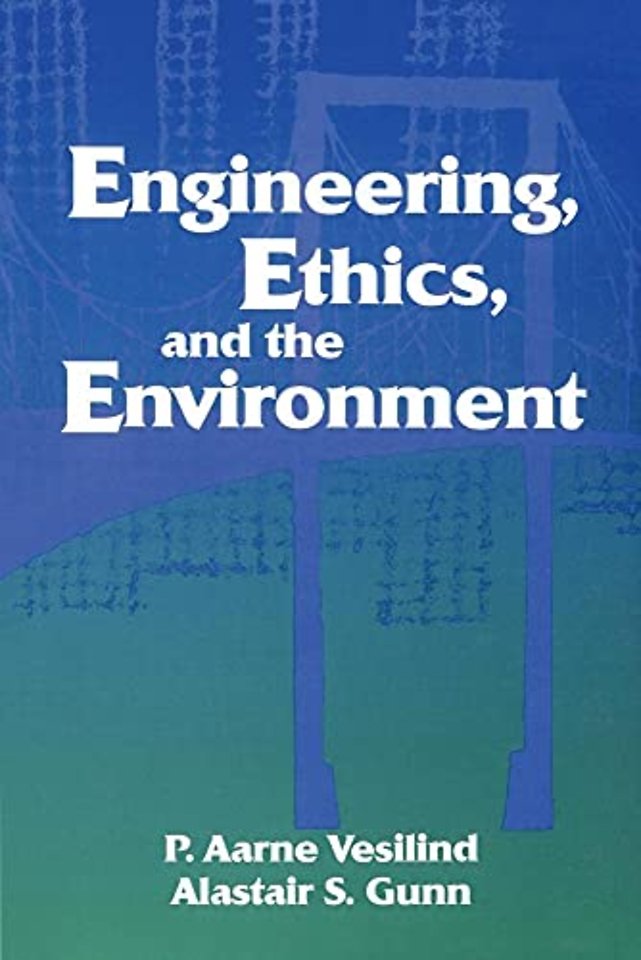 Engineering, Ethics, and the Environment