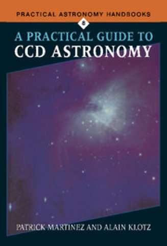 A Practical Guide to CCD Astronomy
