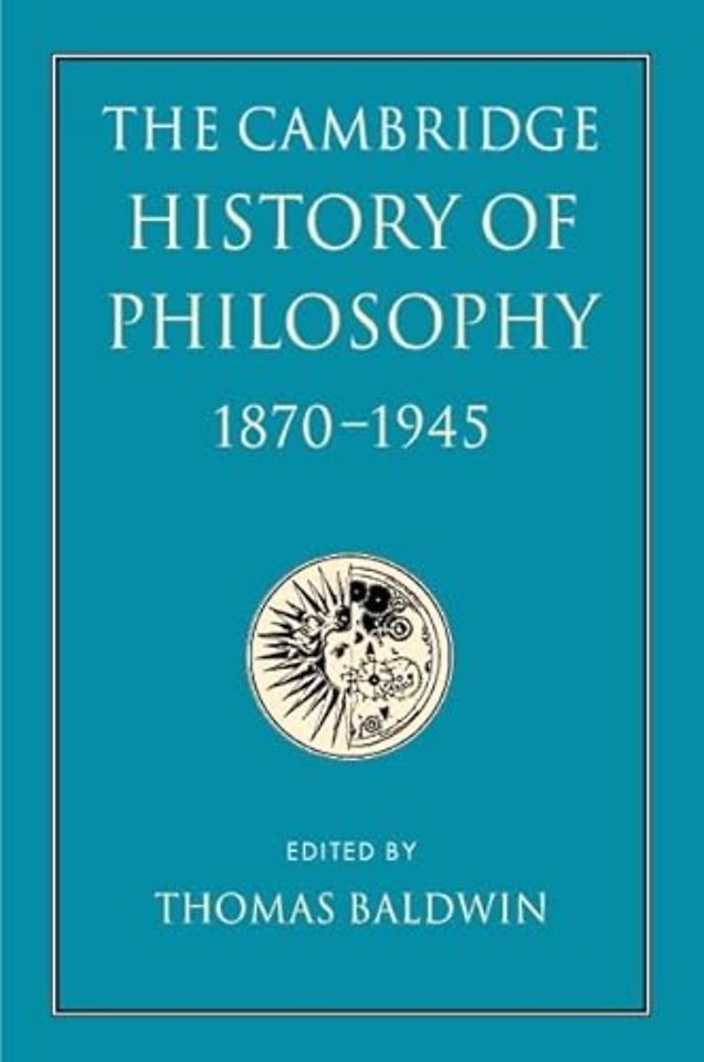 The Cambridge History of Philosophy 1870–1945