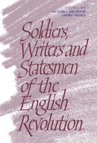 Soldiers, Writers and Statesmen of the English Revolution