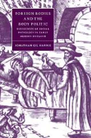 Foreign Bodies and the Body Politic