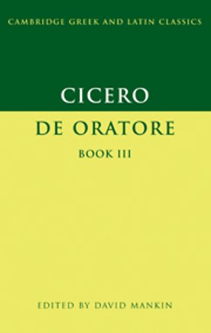 Cicero: De Oratore Book III