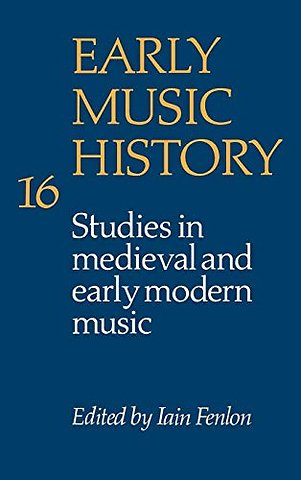 Early Music History: Volume 16