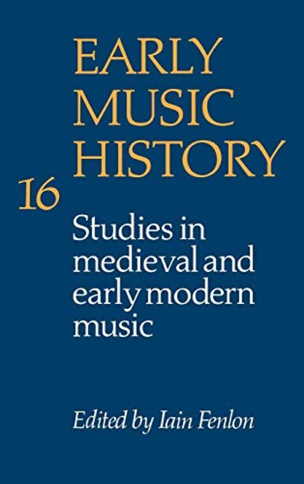 Early Music History: Volume 16