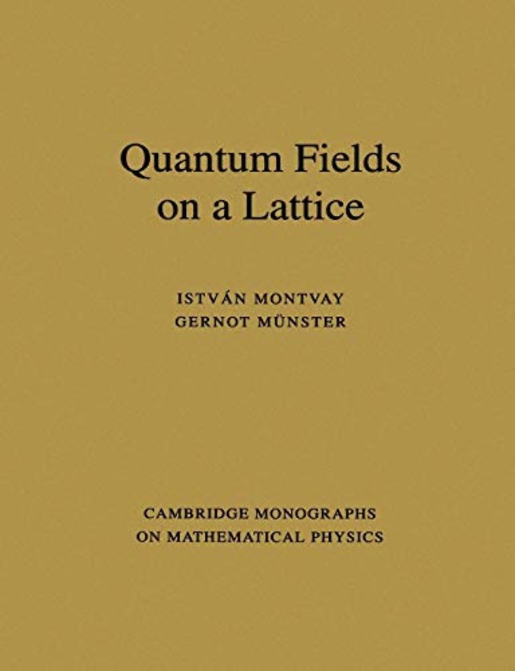 Quantum Fields on a Lattice
