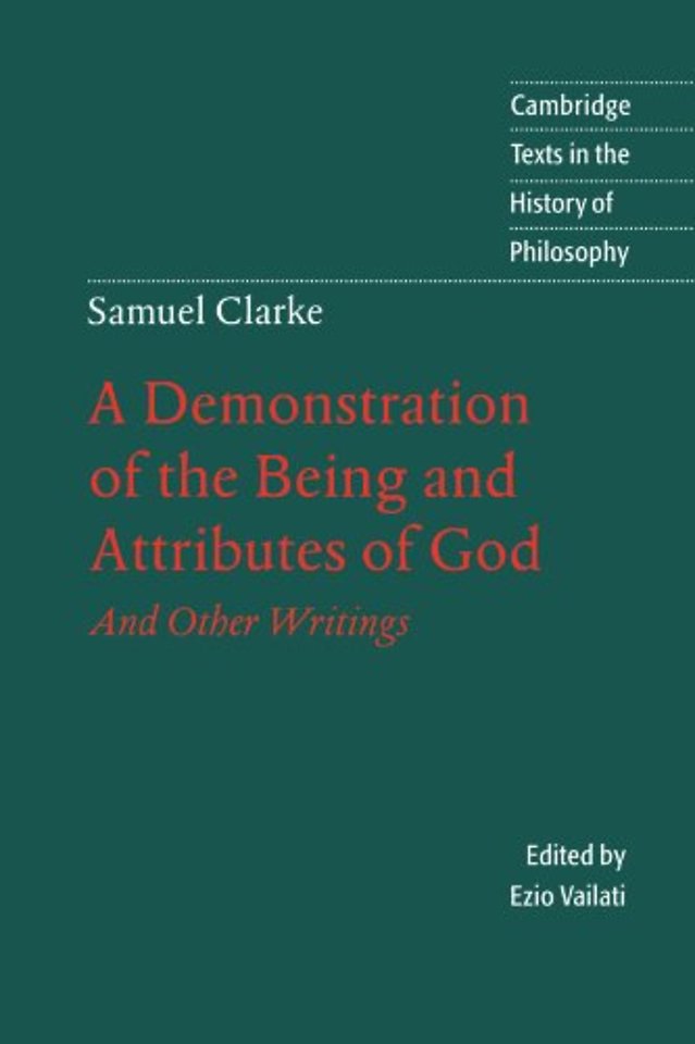 Samuel Clarke: A Demonstration of the Being and Attributes of God