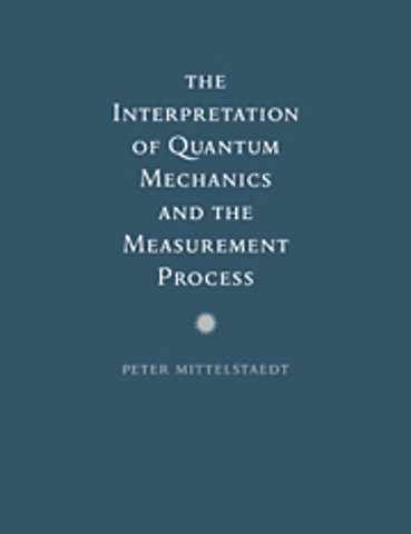 The Interpretation of Quantum Mechanics and the Measurement Process