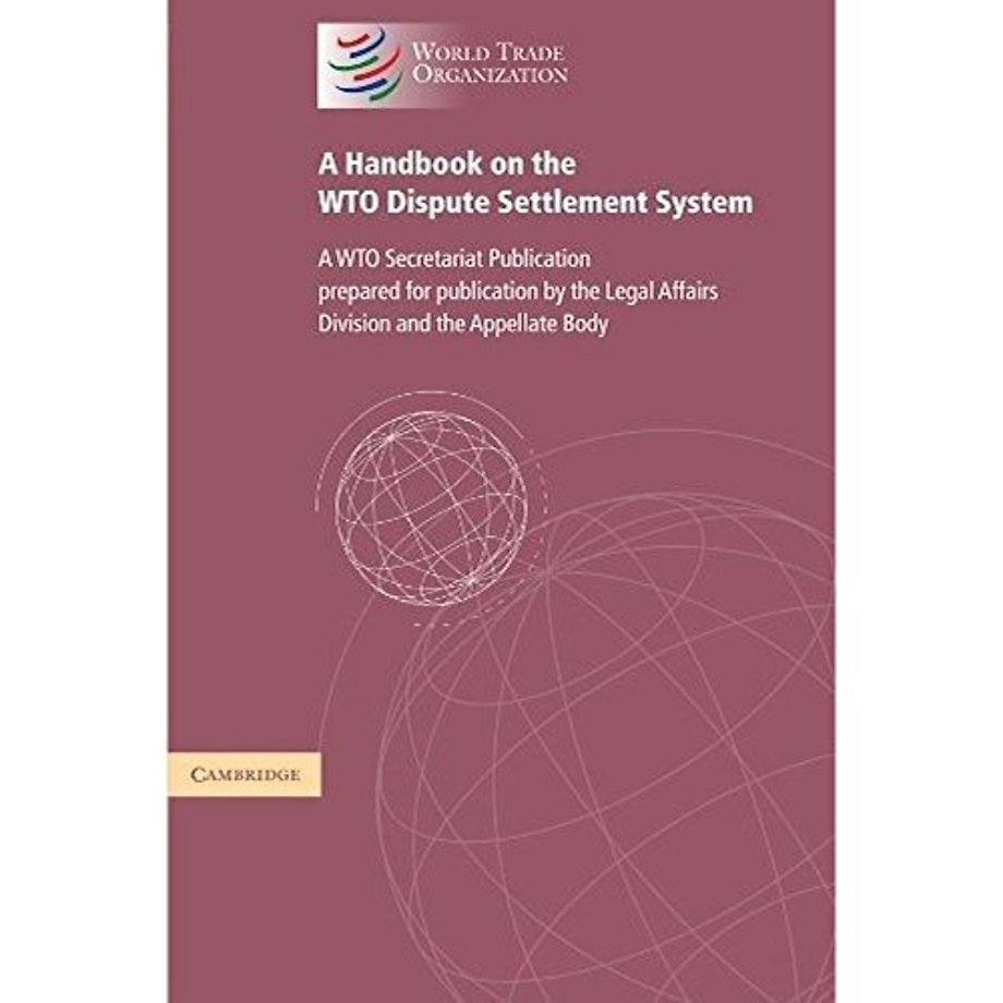 A Handbook on the WTO Dispute Settlement System