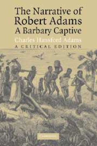 The Narrative of Robert Adams, A Barbary Captive