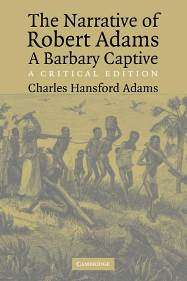 The Narrative of Robert Adams, A Barbary Captive