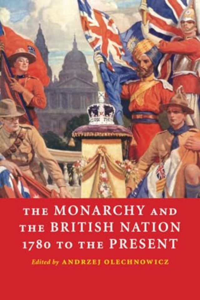 The Monarchy and the British Nation, 1780 to the Present