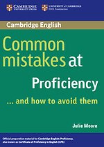 Common Mistakes at Proficiency...and How to Avoid Them Common Mistakes at Proficiency...and How to Avoid Them
