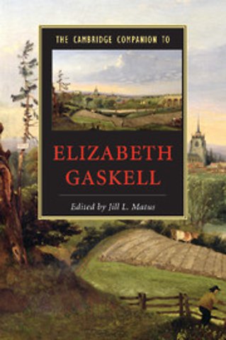 The Cambridge Companion to Elizabeth Gaskell